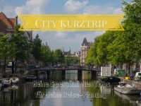 Meine 5 persönlichen Tipps für die Planung eines Städte-Kurztrips