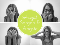 Hallo Auszeit: Sorgen & Ängste einer Auszeitnehmenden