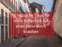 10 nützliche Tipps für mehr Sicherheit auf einer Reise durch Brasilien