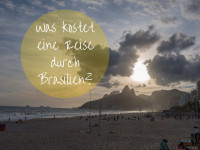 Was kostet eine Reise durch Brasilien? Eine Kostenaufstellung.