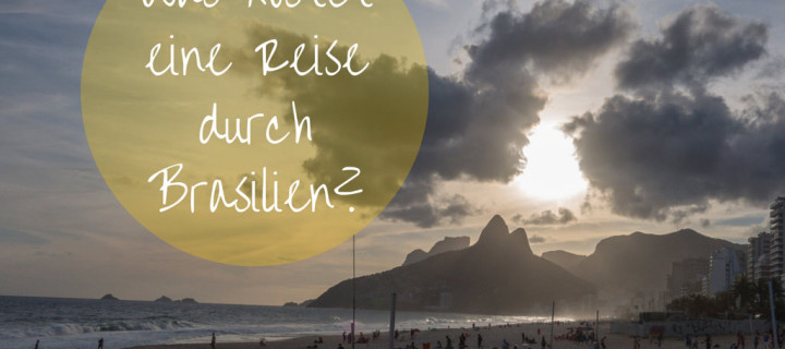 Was kostet eine Reise durch Brasilien? Eine Kostenaufstellung.
