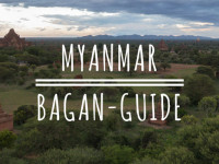Myanmar Bagan: 3 Tage im Tal der Tempel – Nützliche Infos und Tipps