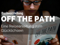 Buchvorstellung für Deine nächste Backpacking-Reise: Off The Path – Eine Reiseanleitung zum Glücklichsein von Sebastian Canaves
