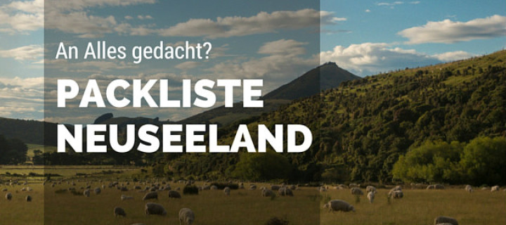 Die Neuseeland Packliste