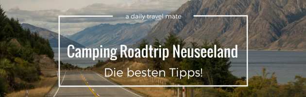 Camping Roadtrip Neuseeland