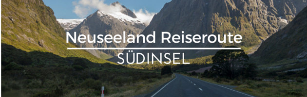 Neuseeland Reiseroute Südinsel