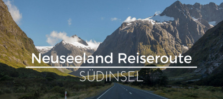 Neuseeland Reiseroute Südinsel