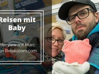 Reisen mit Baby – Interview mit Marc von Reisezoom