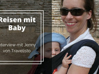 Reisen mit Baby – Interview mit Jenny von Travelisto