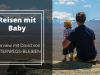 Reisen mit Baby – Interview mit David von UNTERWEGS-BLEIBEN