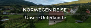 Norwegen Reiseroute Unterkünfte