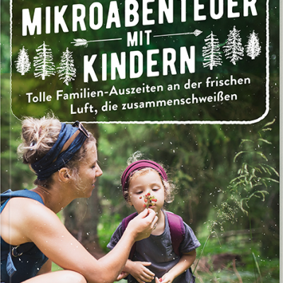 Buchtipp Mikroabenteuer mit Kindern